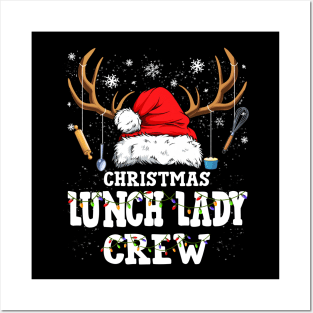 Christmas Lunch Lady Crew Santa Hat Reindeer Xmas Gift Posters and Art